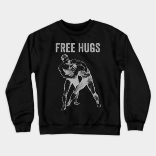 Free Hugs Wrestling Crewneck Sweatshirt